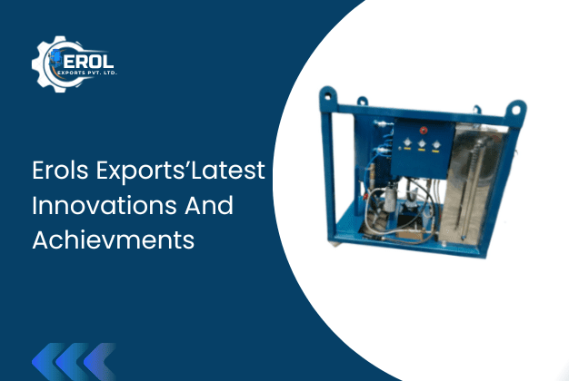Erol Exports’ Latest Innovations and Achievements
