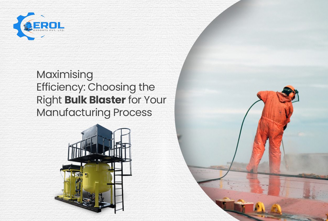 Maximising Efficiency: Choosing the Right Bulk Blaster for Your Manufacturing Process