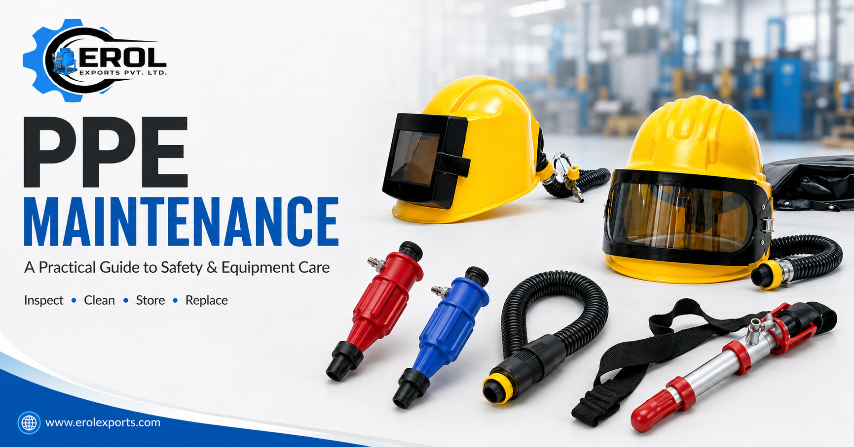 A Practical Guide to PPE Maintenance: Equipment Care & Safety Tips